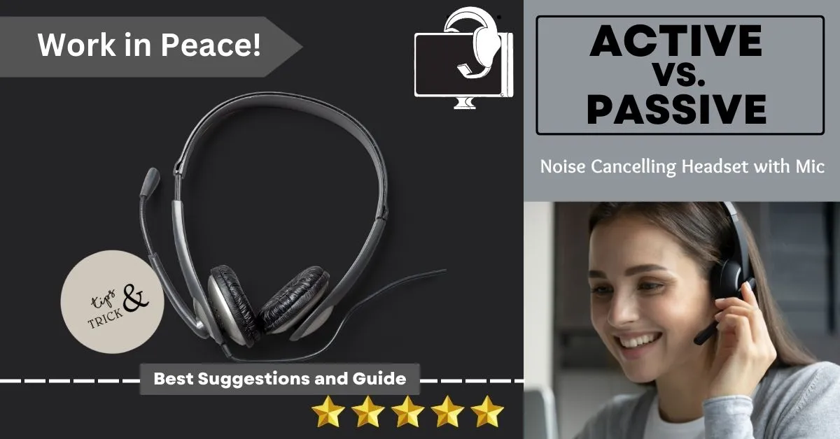 Noise Cancelling Headset with Mic