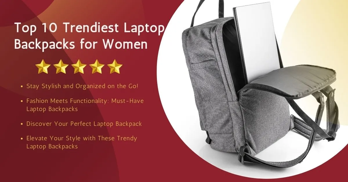 Laptop Backpacks for Women